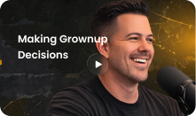 Making Grownup Money Decisions